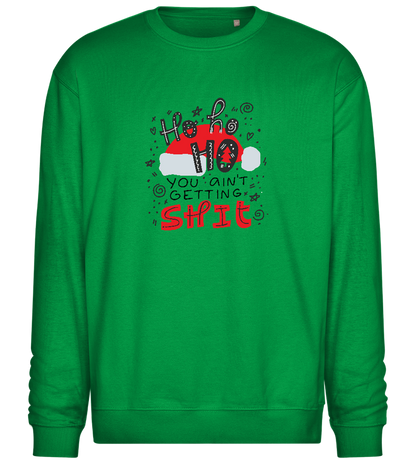 Ho Ho Ho Ain't Getting Shit Design - Comfort Essential Unisex Sweater_MEADOW GREEN_front