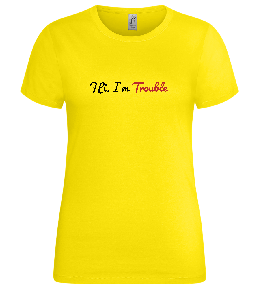 I'm Trouble Design - Premium women's t-shirt_YELLOW_front