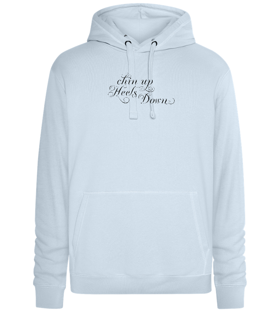 Chin Up Heels Down Design - Premium unisex hoodie_CREAMY BLUE_front