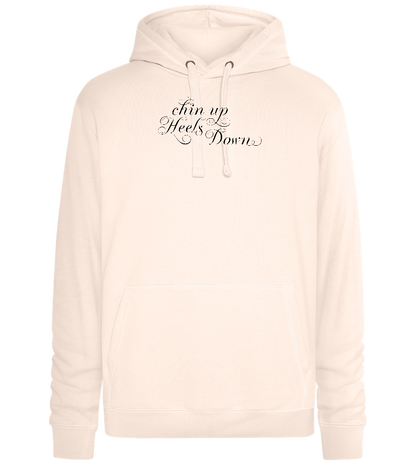 Chin Up Heels Down Design - Premium unisex hoodie_LIGHT PEACH ROSE_front