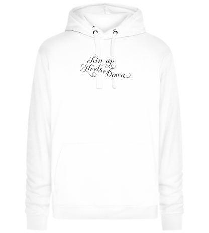 Chin Up Heels Down Design - Premium unisex hoodie_WHITE_front