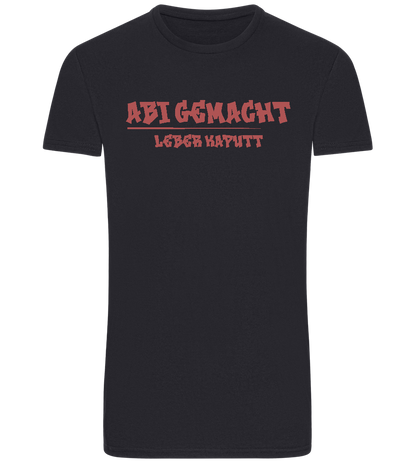 Abi Gemacht Leber Kaputt Design - Basic Unisex T-Shirt_FRENCH NAVY_front