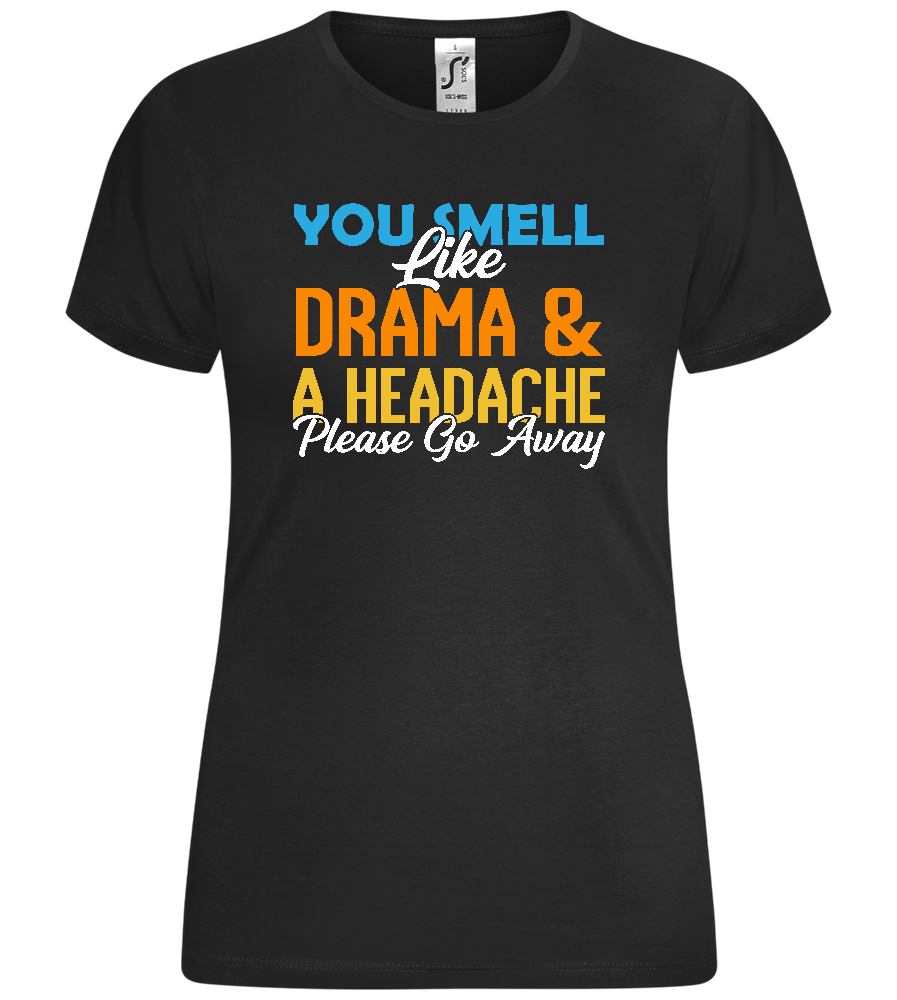 Drama and a Headache Design - Comfort women's t-shirt_DEEP BLACK_front