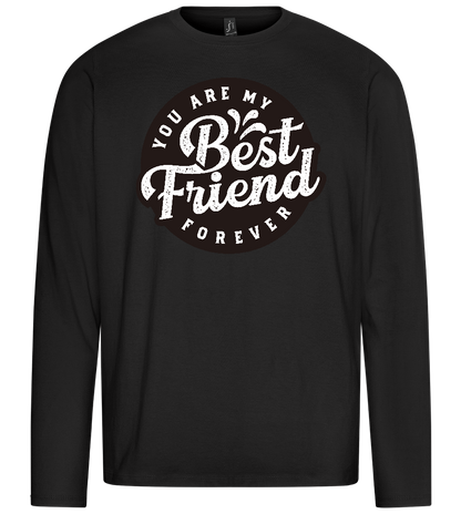 You Are My Best Friend Forever Design - Premium men's long sleeve t-shirt_DEEP BLACK_front