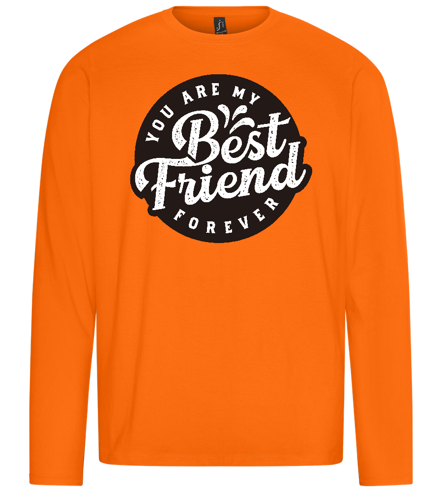 You Are My Best Friend Forever Design - Premium men's long sleeve t-shirt_ORANGE_front