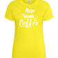 Needs Coffee Design - Basic women's t-shirt_LEMON_front