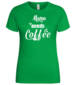 Needs Coffee Design - Basic women's t-shirt