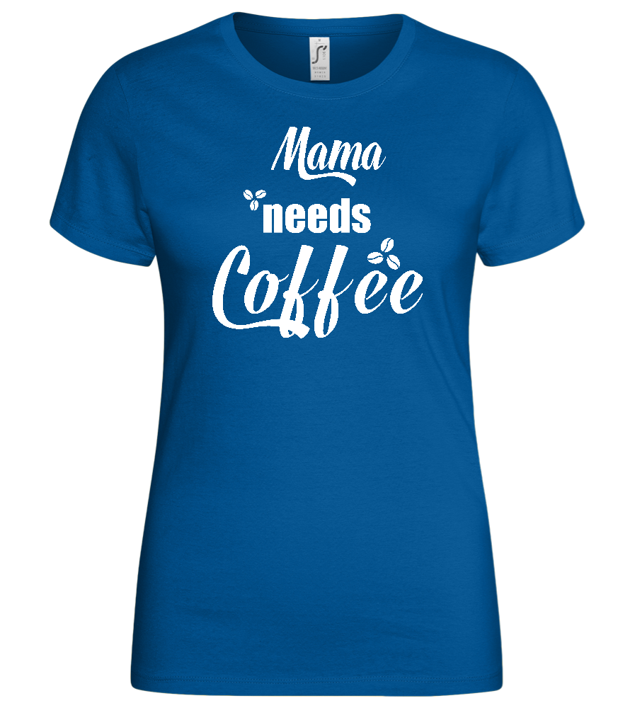 Needs Coffee Design - Basic women's t-shirt_ROYAL_front