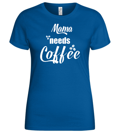 Needs Coffee Design - Basic women's t-shirt_ROYAL_front