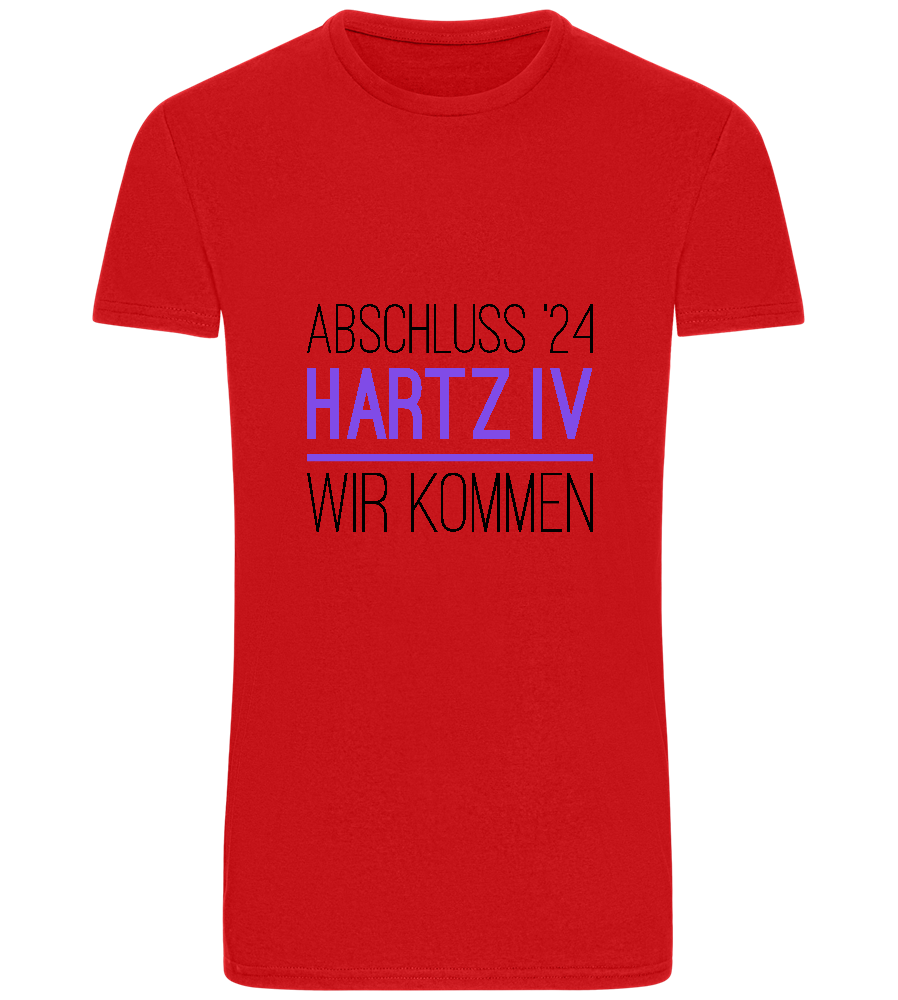 Abschluss '24 Hartz IV Design - Basic Unisex T-Shirt_RED_front