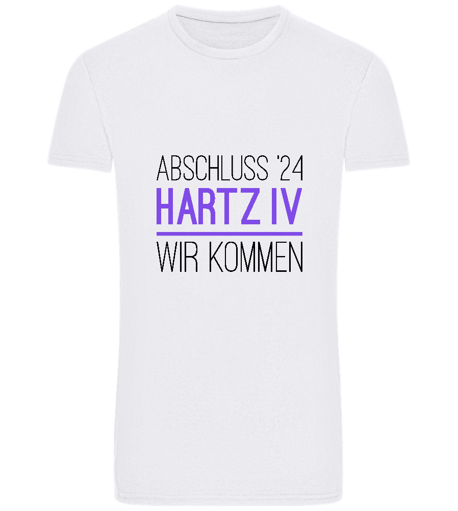 Abschluss '24 Hartz IV Design - Basic Unisex T-Shirt_WHITE_front