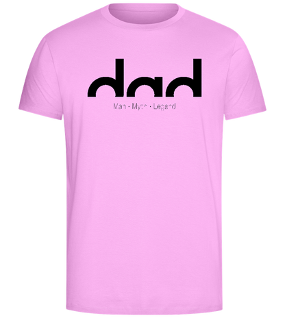 Dad Man Myth Legend Design - Comfort Unisex T-Shirt_CANDY PINK_front