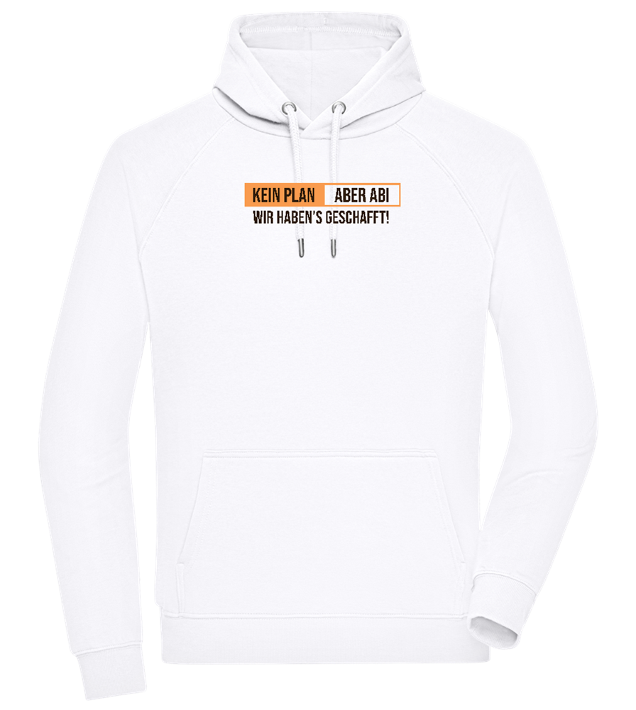 Kein Plan Aber Abi Design - Comfort unisex hoodie_WHITE_front