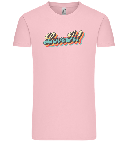 Love It! Design - Comfort Unisex T-Shirt_CANDY PINK_front