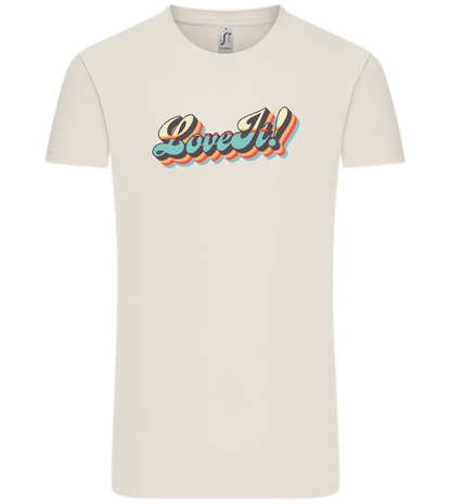 Love It! Design - Comfort Unisex T-Shirt_ECRU_front