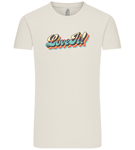 Love It! Design - Comfort Unisex T-Shirt