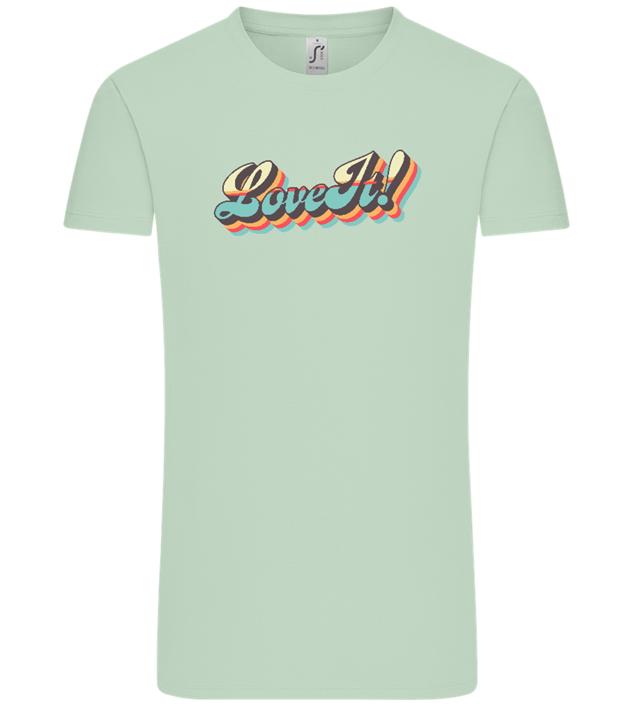 Love It! Design - Comfort Unisex T-Shirt_ICE GREEN_front