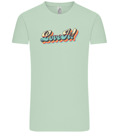 Love It! Design - Comfort Unisex T-Shirt_ICE GREEN_front