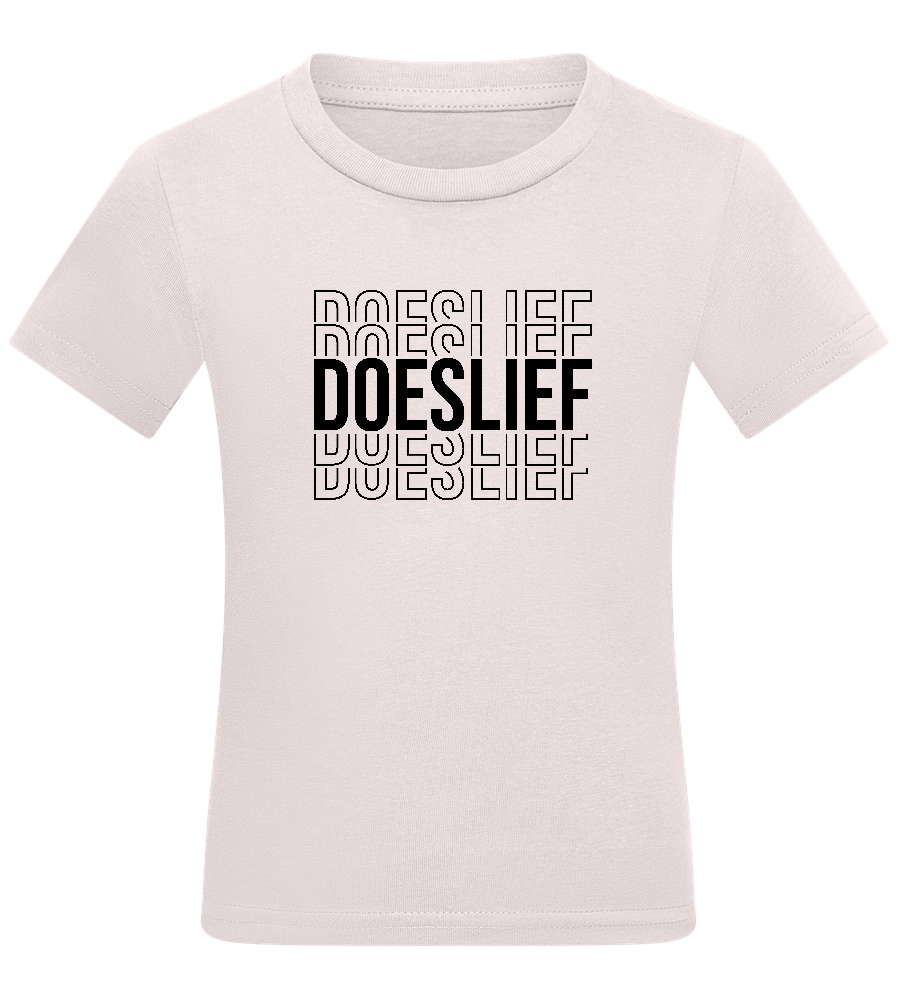 Doeslief Tekst Design - Comfort kids fitted t-shirt_LIGHT PINK_front