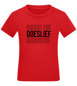 Doeslief Tekst Design - Comfort kids fitted t-shirt