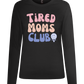 Tired Moms Club Design - Premium Women´s long sleeve t-shirt_DEEP BLACK_front