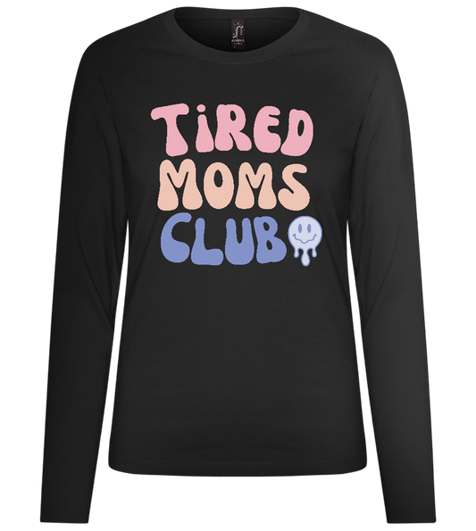 Tired Moms Club Design - Premium Women´s long sleeve t-shirt_DEEP BLACK_front