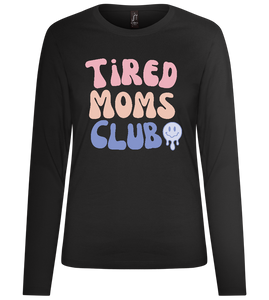 Tired Moms Club Design - Premium Women´s long sleeve t-shirt