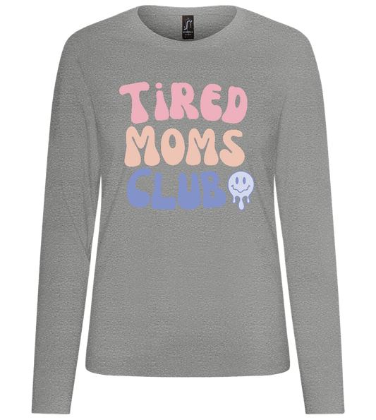 Tired Moms Club Design - Premium Women´s long sleeve t-shirt_ORION GREY_front