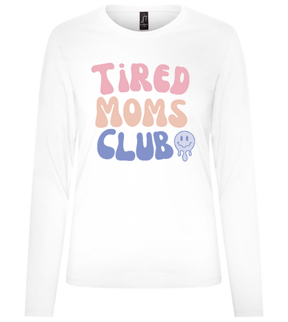 Tired Moms Club Design - Premium Women´s long sleeve t-shirt_WHITE_front