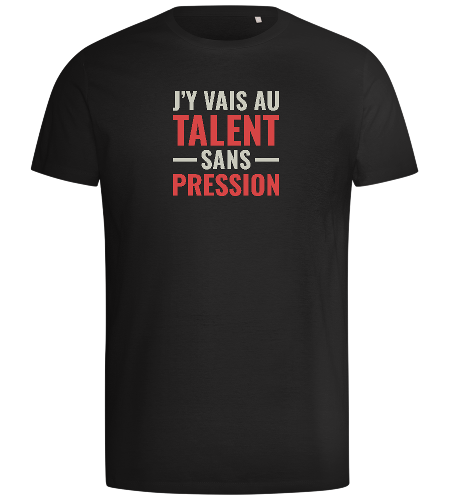 J'y Vais au Talent Sans Pression Design - Comfort men's t-shirt_DEEP BLACK_front