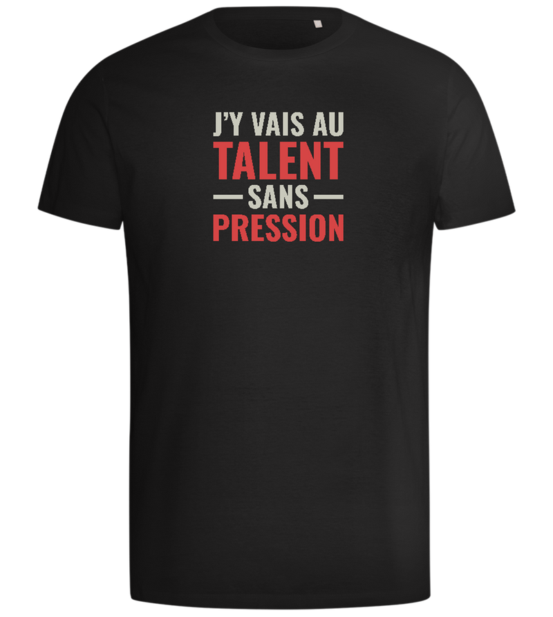 J'y Vais au Talent Sans Pression Design - Comfort men's t-shirt_DEEP BLACK_front