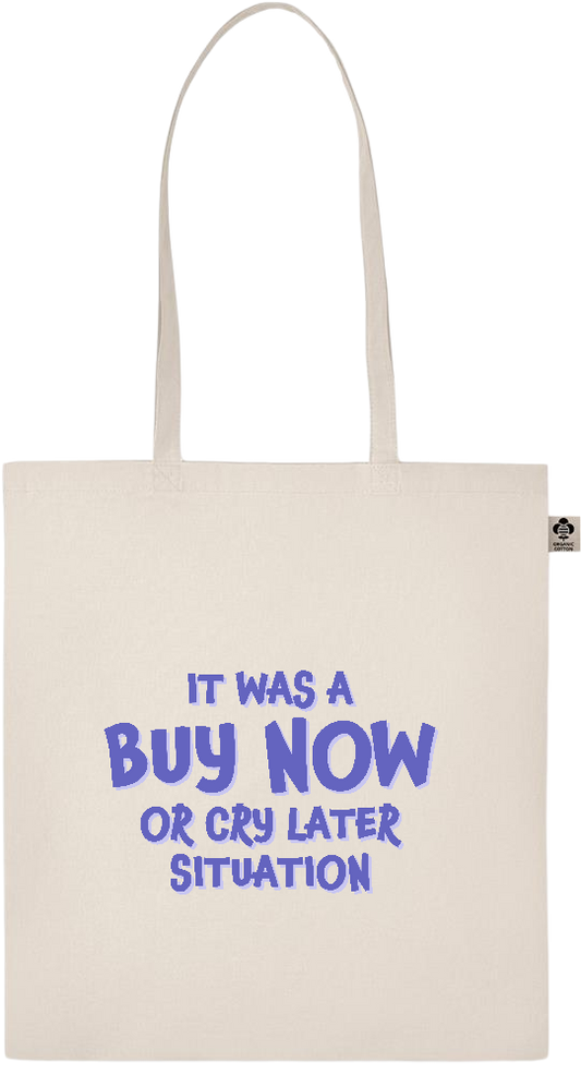 Buy Now Cry Later Design - Essential ecru organic cotton tote bag_BEIGE_front