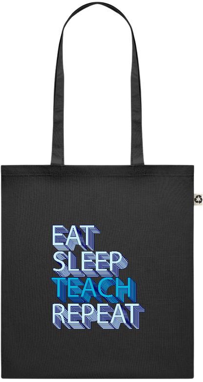 Eat Sleep Teach Repeat Design - Recycled cotton colored shopping bag_BLACK_front