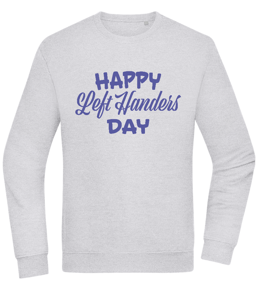 Happy Left Handers Day Design - Comfort Essential Unisex Sweater_ORION GREY II_front