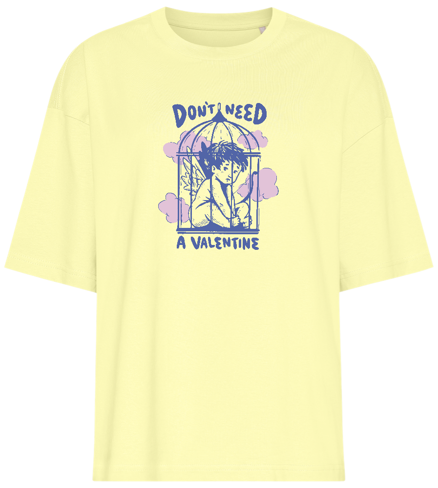 Don't Need a Valentine Design - Premium women's oversized t-shirt_LIGHT YELLOW_front