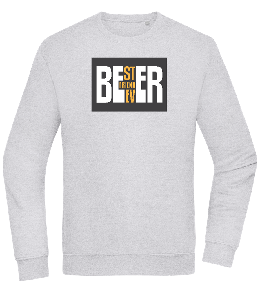 Beer Best Friend Ever Design - Comfort Essential Unisex Sweater_ORION GREY II_front