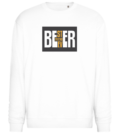 Beer Best Friend Ever Design - Comfort Essential Unisex Sweater_WHITE_front