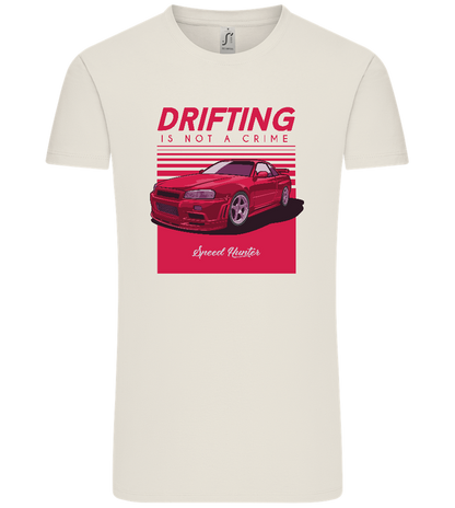 Drifting Not A Crime Design - Comfort Unisex T-Shirt_ECRU_front