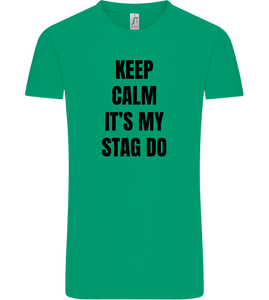 Keep Calm It's My Stag Do Design - Comfort Unisex T-Shirt