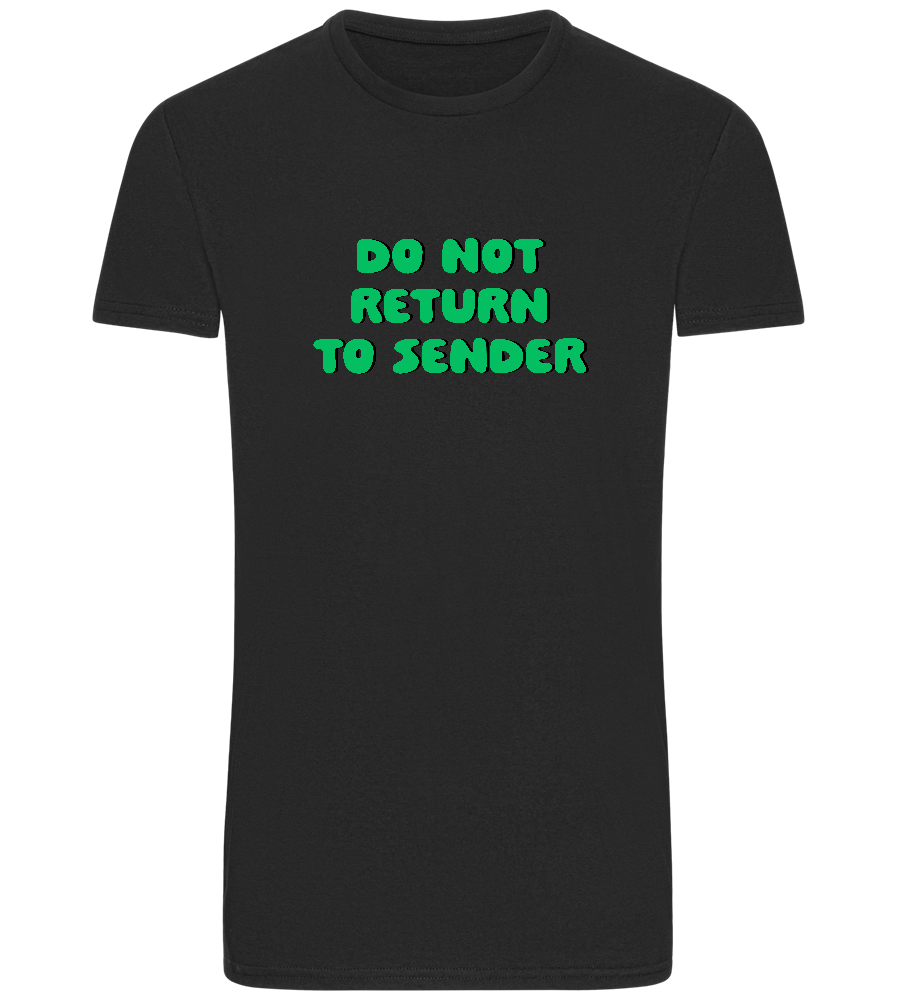 Do Not Return to Sender Design - Basic Unisex T-Shirt_DEEP BLACK_front