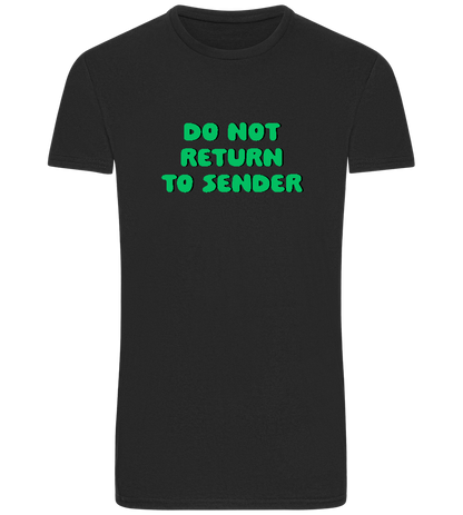 Do Not Return to Sender Design - Basic Unisex T-Shirt_DEEP BLACK_front