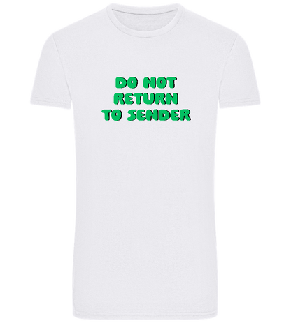 Do Not Return to Sender Design - Basic Unisex T-Shirt_WHITE_front