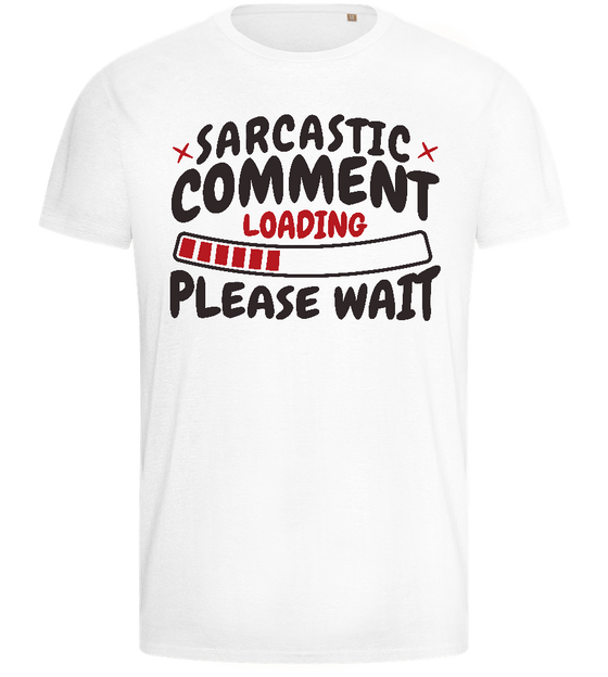 Sarcastic Comment Loading Design - Basic men's fitted t-shirt_WHITE_front