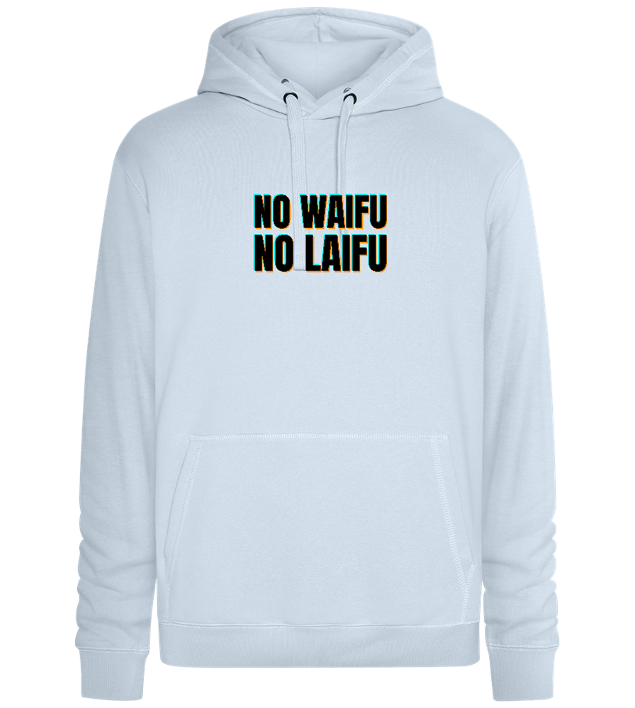 No Waifu No Laifu Design - Premium unisex hoodie_CREAMY BLUE_front