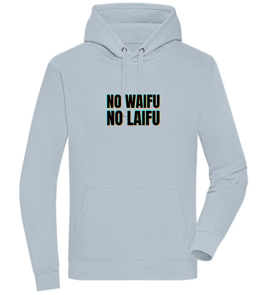 No Waifu No Laifu Design - Premium unisex hoodie_CREAMY BLUE_front