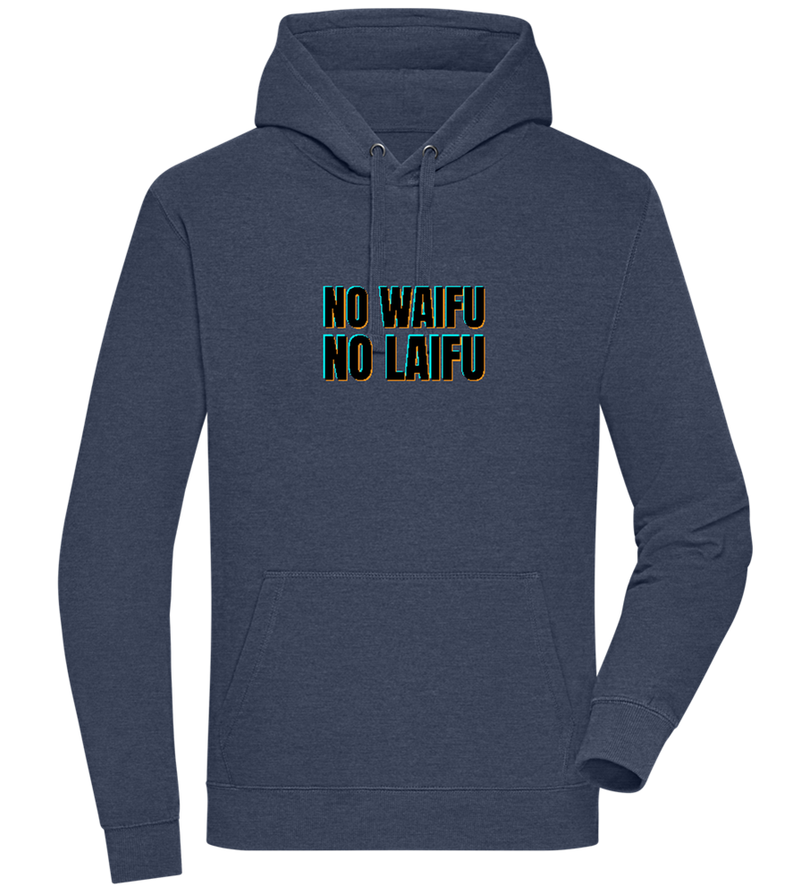 No Waifu No Laifu Design - Premium unisex hoodie_DENIM CHINA_front