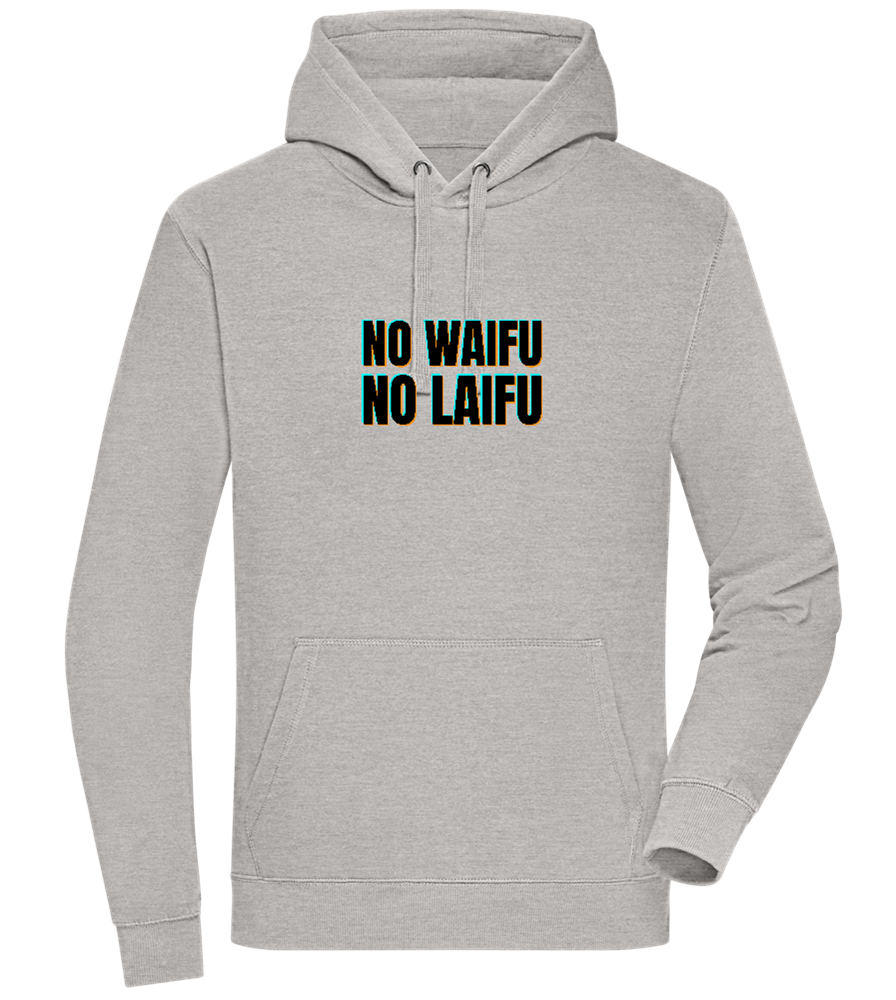 No Waifu No Laifu Design - Premium unisex hoodie_ORION GREY II_front