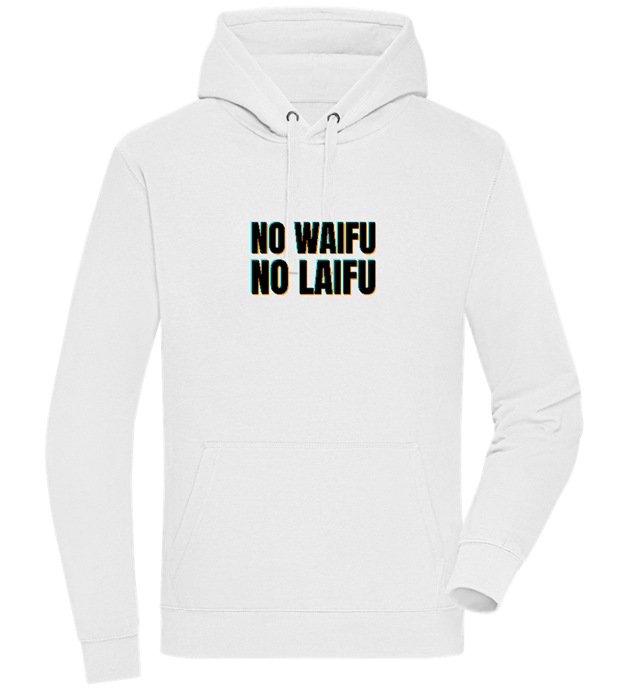 No Waifu No Laifu Design - Premium unisex hoodie_WHITE_front