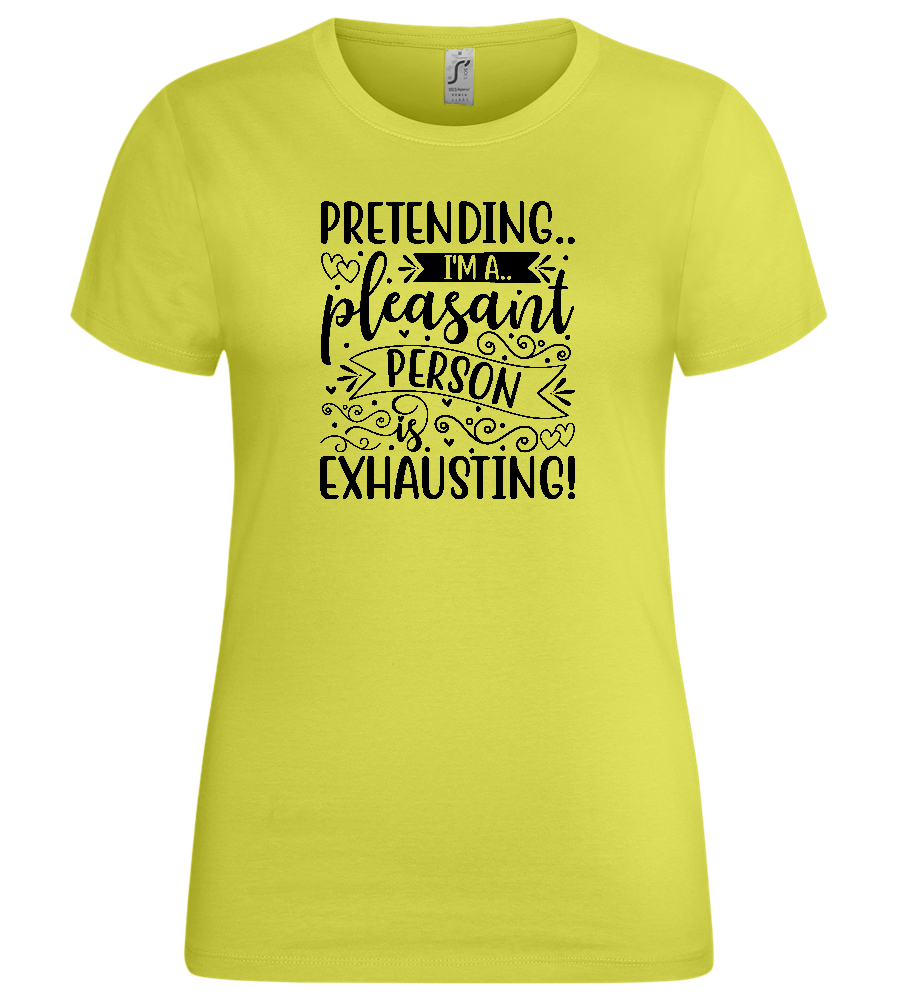 Pretending is Exhausting Design - Premium women's t-shirt_GREEN APPLE_front