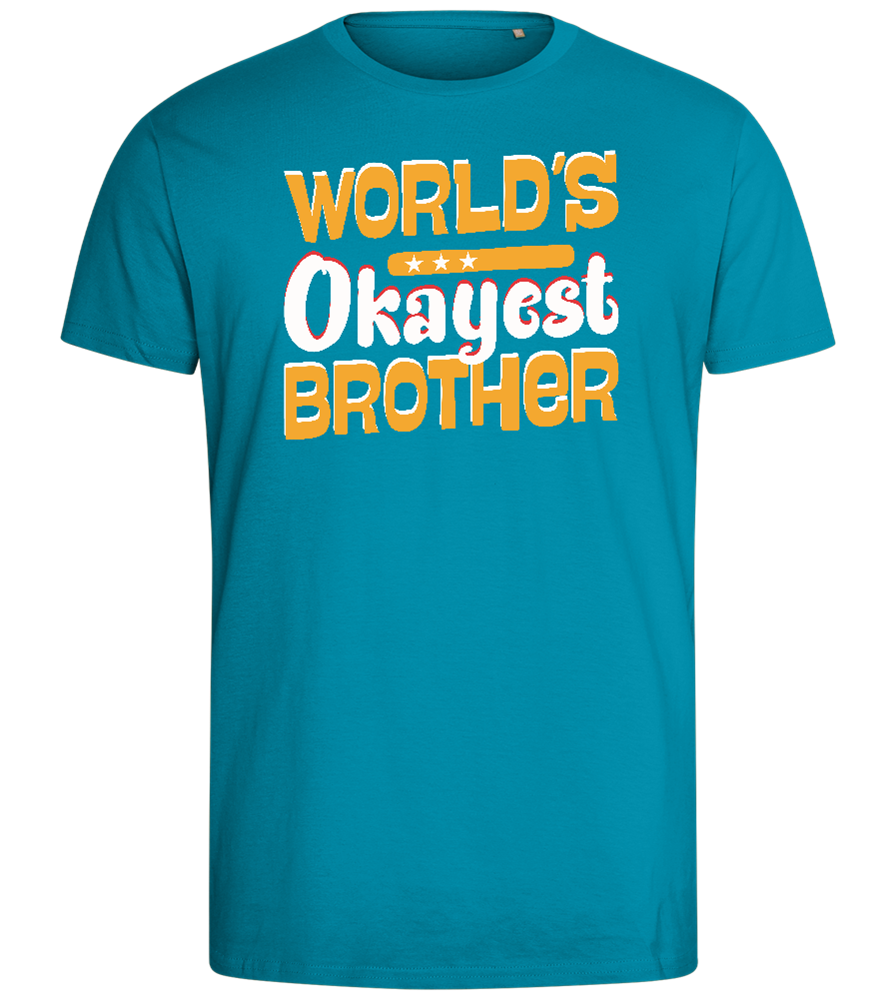 World's Okayest Brother Design - Comfort men's fitted t-shirt_TURQUOISE_front